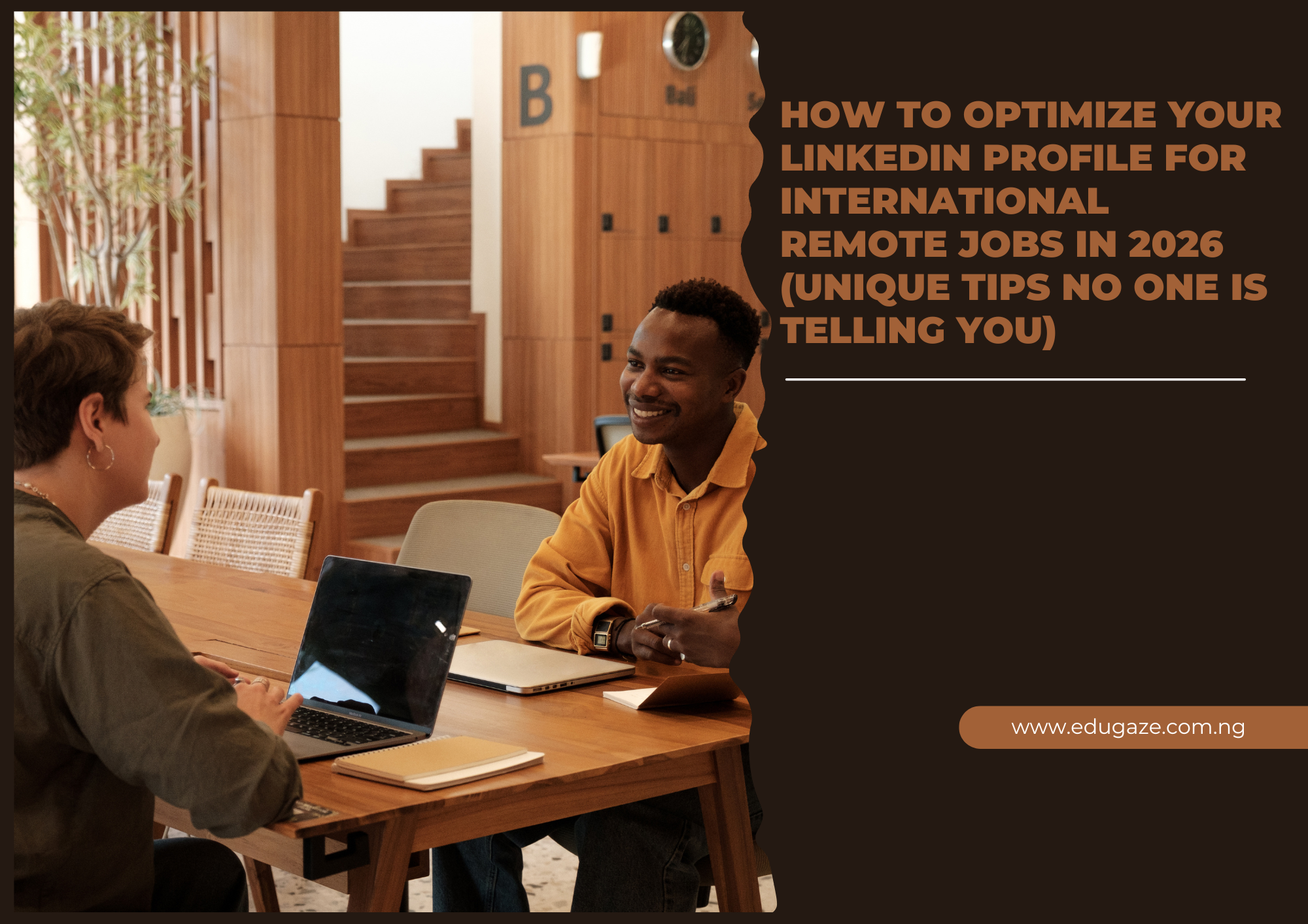 How to Optimize Your LinkedIn Profile for International Remote Jobs in 2026 (Unique Tips No One Is Telling You)