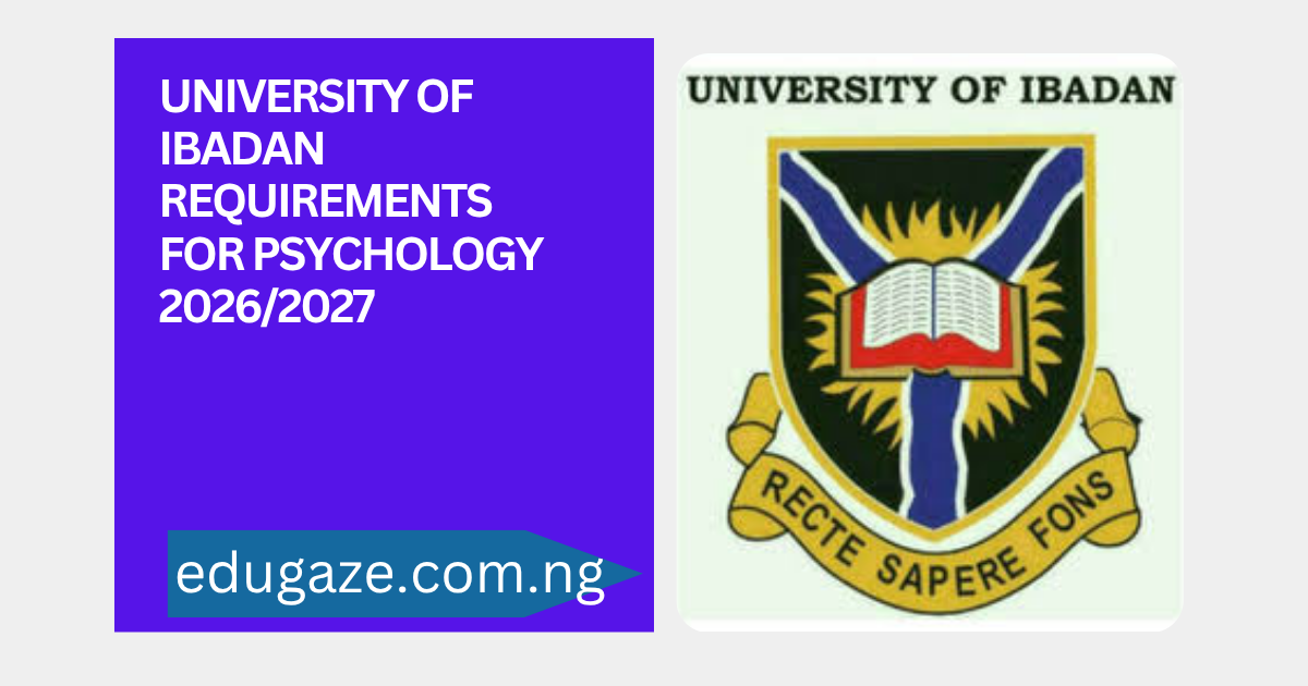 University of Ibadan Requirements for Psychology 2026/2027