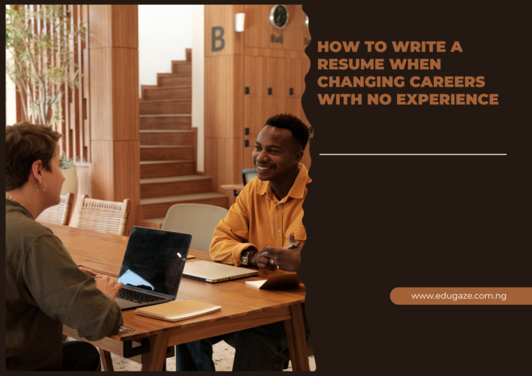 How to Write a Resume When Changing Careers With No Experience 